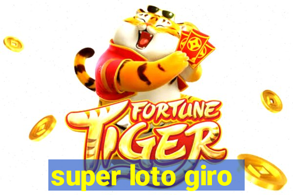 super loto giro